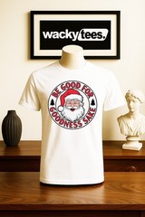 Be Good For Goodness Sake Santa Claus Is Watching Holiday Funny Graphic Tee Shir