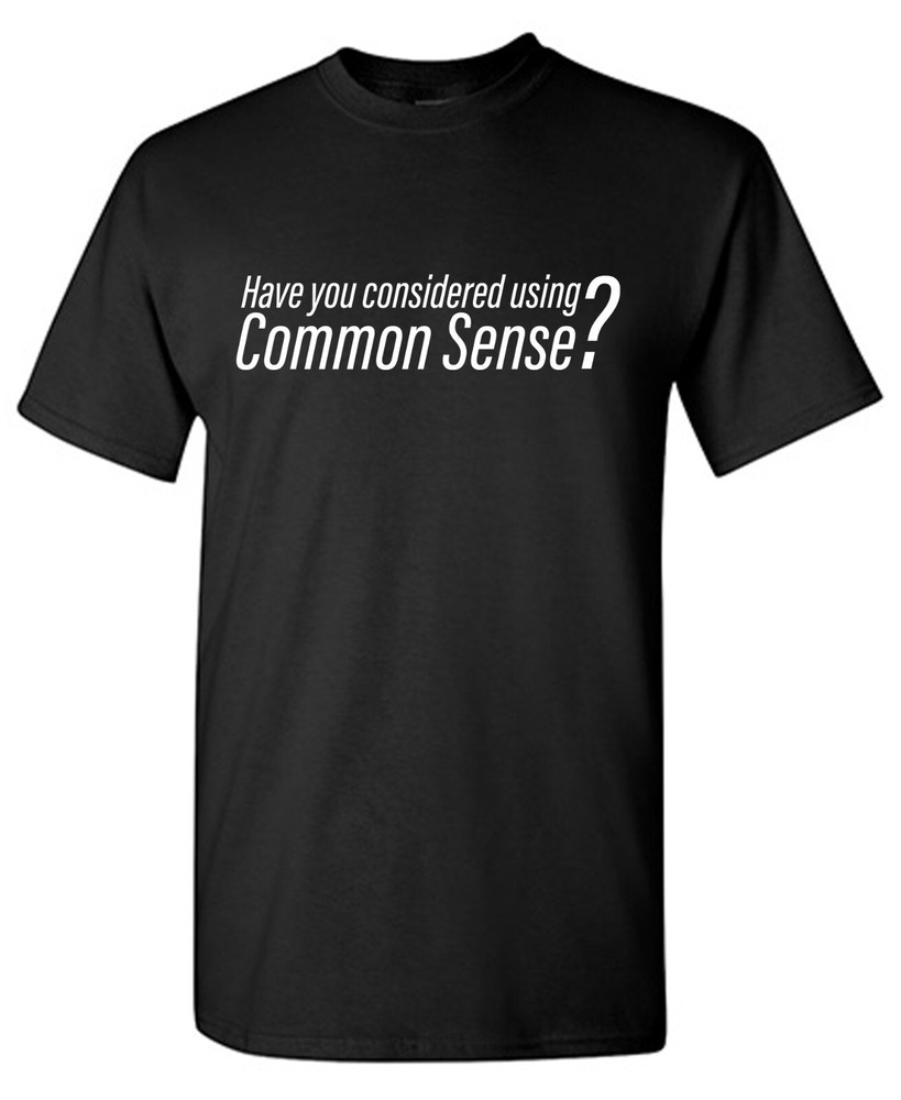 Have You Consider Sarcastic Humor Graphic Tee Gift For Men Novelty Funny T Shirt
