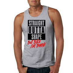 Straight Outta Shape But Bitch Im Trying Funny Woman Workout Tank Top