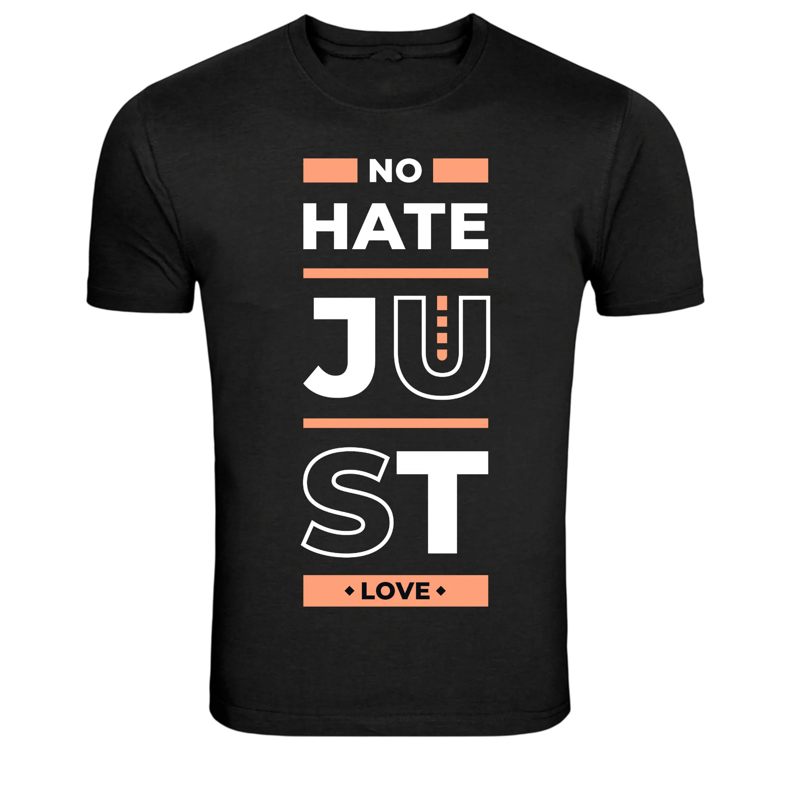 No Hate Just Love Positive Kindness Quote T-Shirt