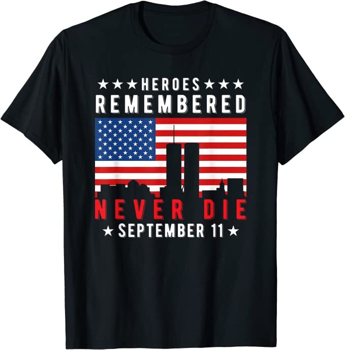 Heroes Remembered September 11 Patriot Day T-Shirt gallery