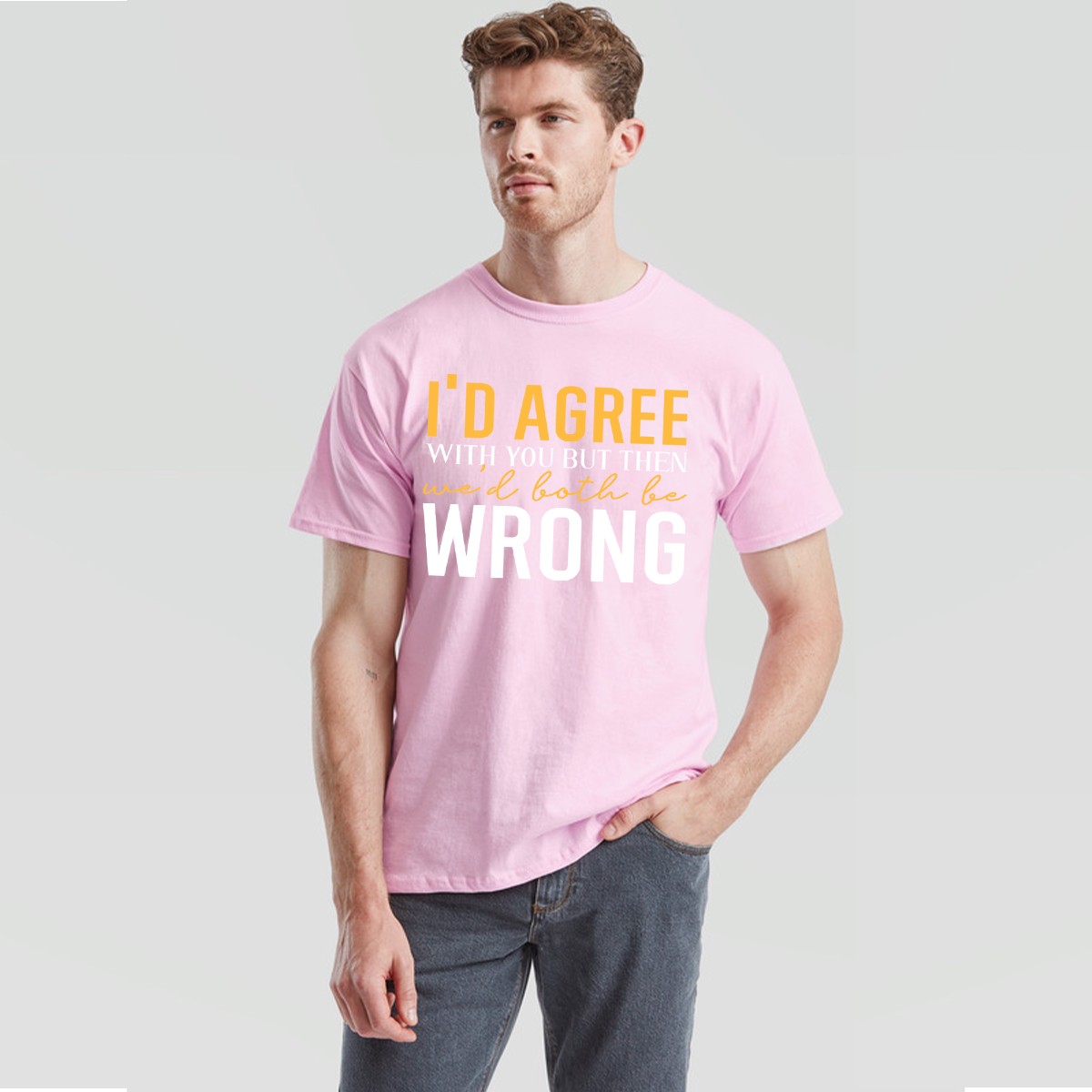 I Would Agree With You T-Shirt Funny Joke Sarcastic Mens Gift Idea Unisex Tee gallery