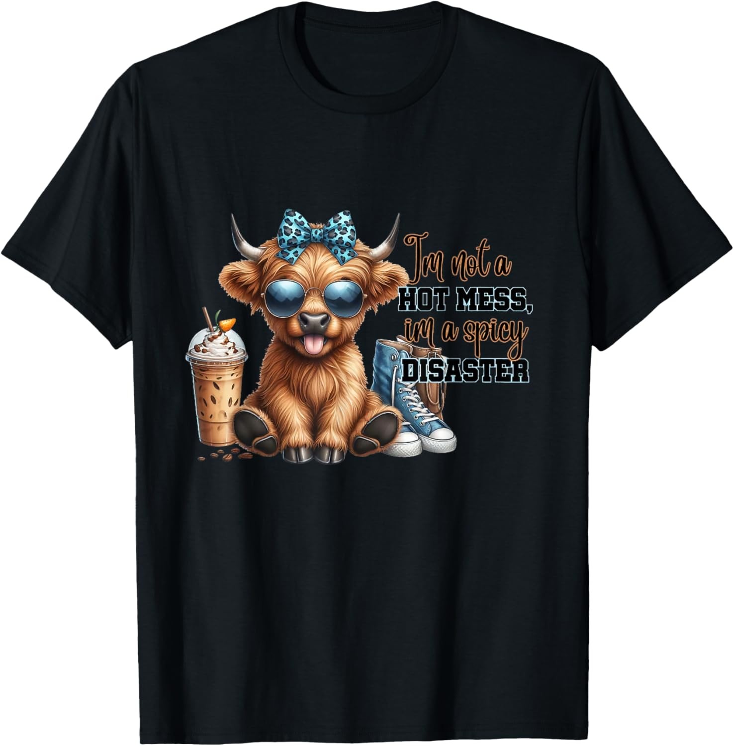 Women’s Cute Highland Cow I’m Not A Mess Funny Positive Cow T-Shirt