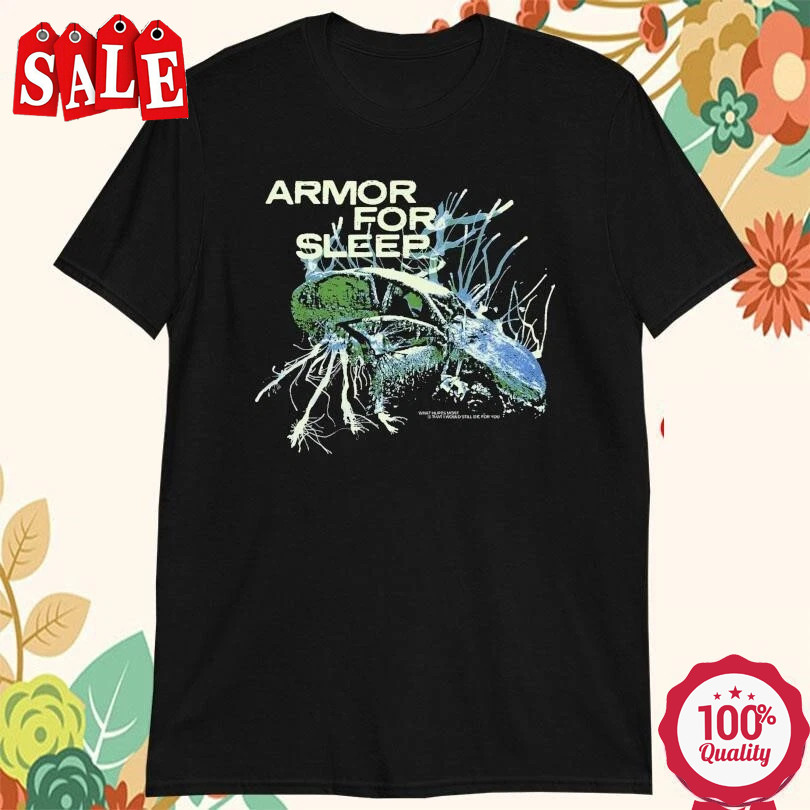 Armor For Sleep What Hurts More Is That Would Still Die T-shirt BG9344