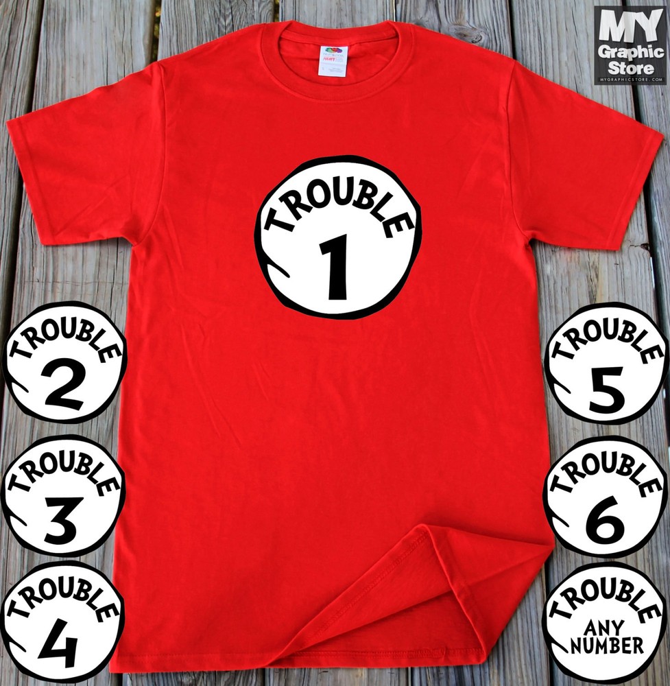 Trouble 1 2 3 4 5 6 T-shirt Customized Any Number Trouble 1 Trouble 2 T Shirt