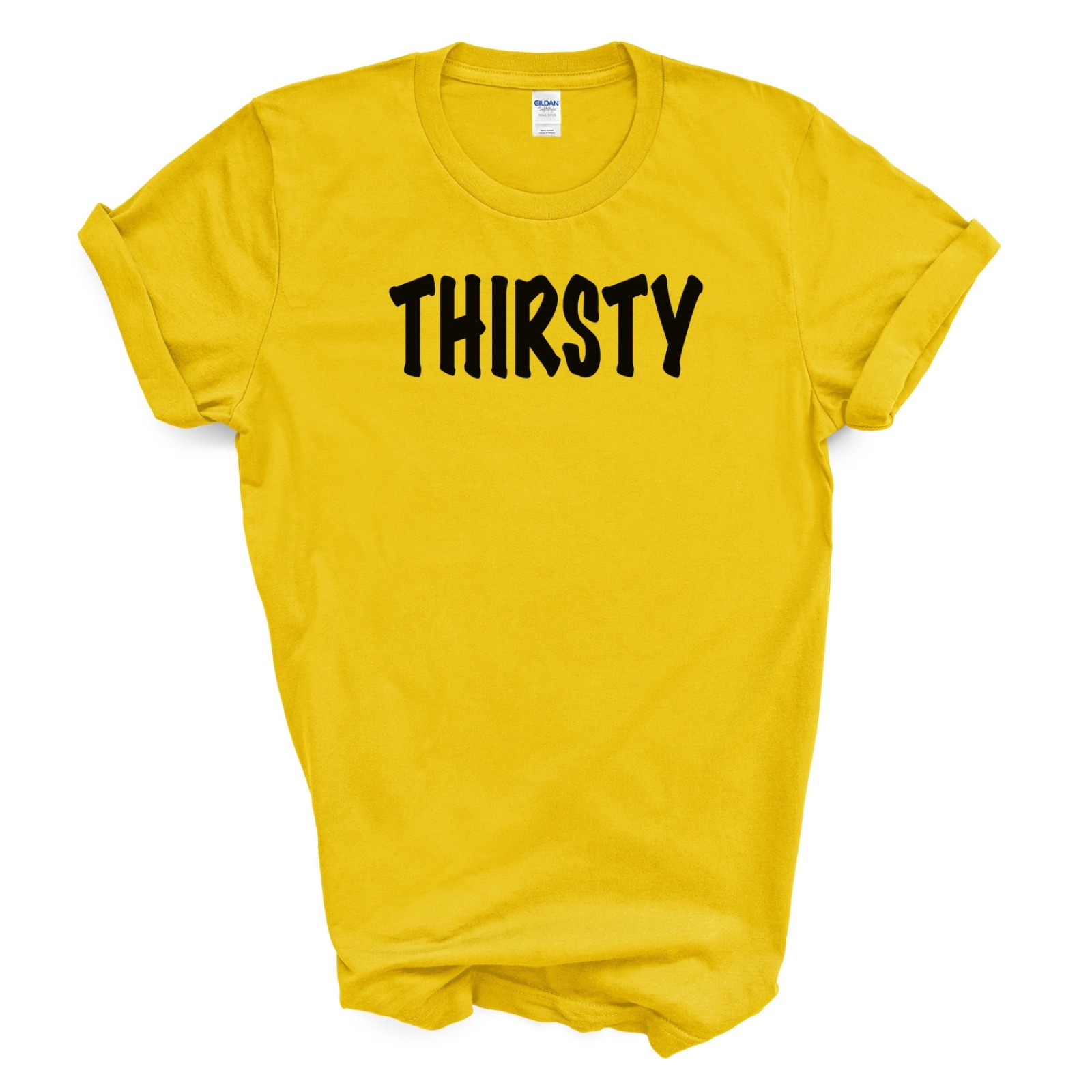 THIRSTY T Shirt gallery