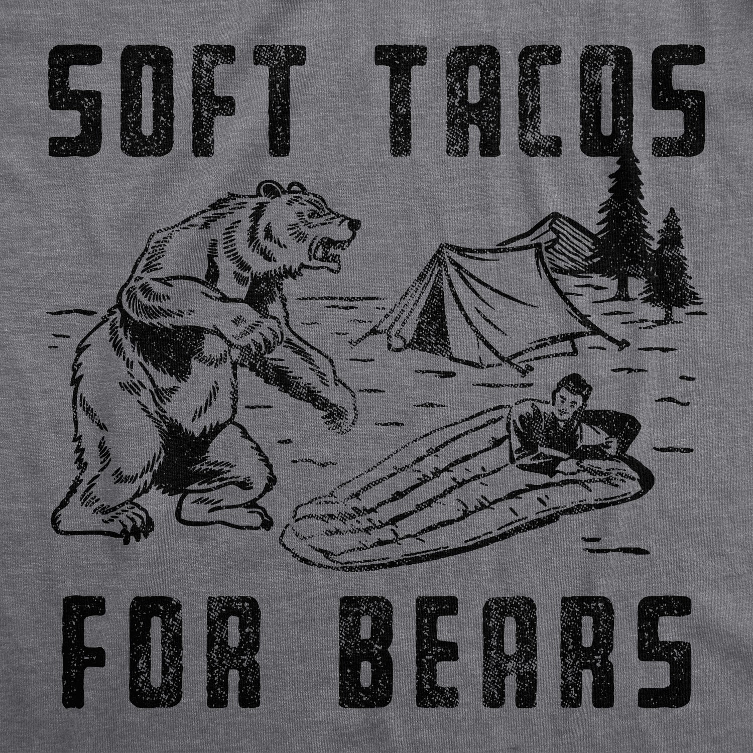 Mens Soft Tacos for Bears T Shirt Funny Sarcastic Camping Bear Attack Graphic gallery