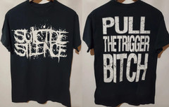 Vintage Suicide Silence Pull The Trigger Btch Band reprint T-Shirt