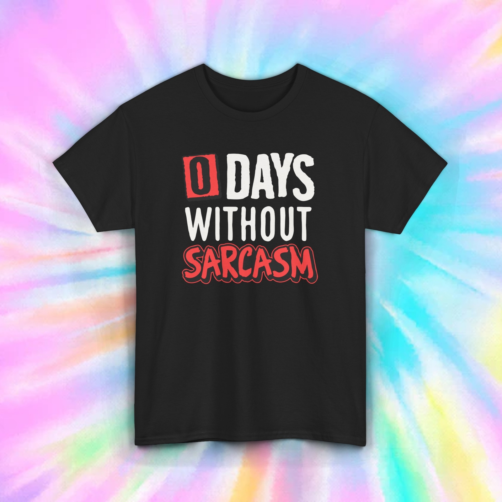 0 Days Without Sarcasm T-Shirt | Humorous Graphic Tee | S-5XL