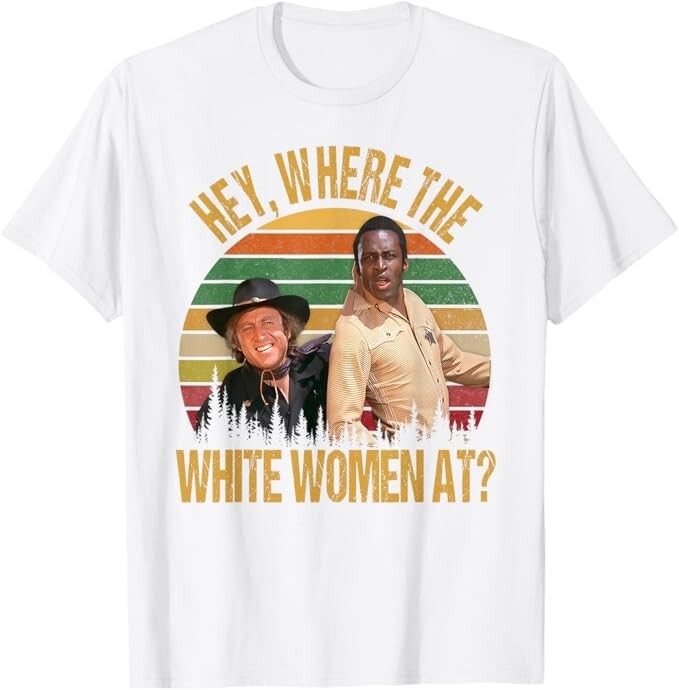 Funny Where The White Women At Quotes Vintage T-Shirt gallery