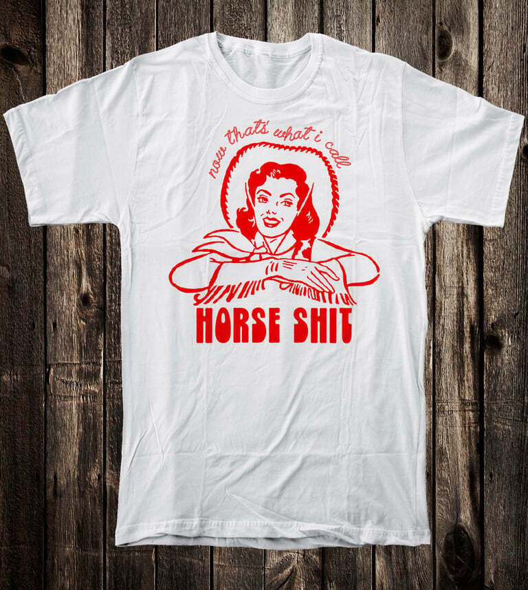 Novelty T Shirt Retro Pinup Cowgirl Thats What I Call Horse Sh*t 70's Western gallery