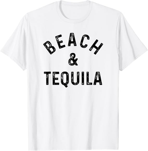 Beach & Tequila Funny Summer Vacation Saying Slogan T-Shirt