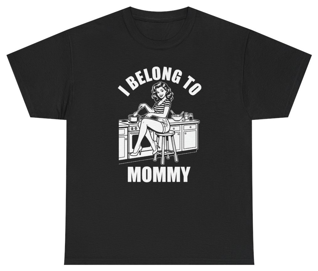 I Belong To Mommy Funny Mom Humor Tee | Unethical Threads gallery