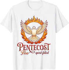 Pentecost Fire Spirit Theme Filled Christian Faith Worship T-Shirt