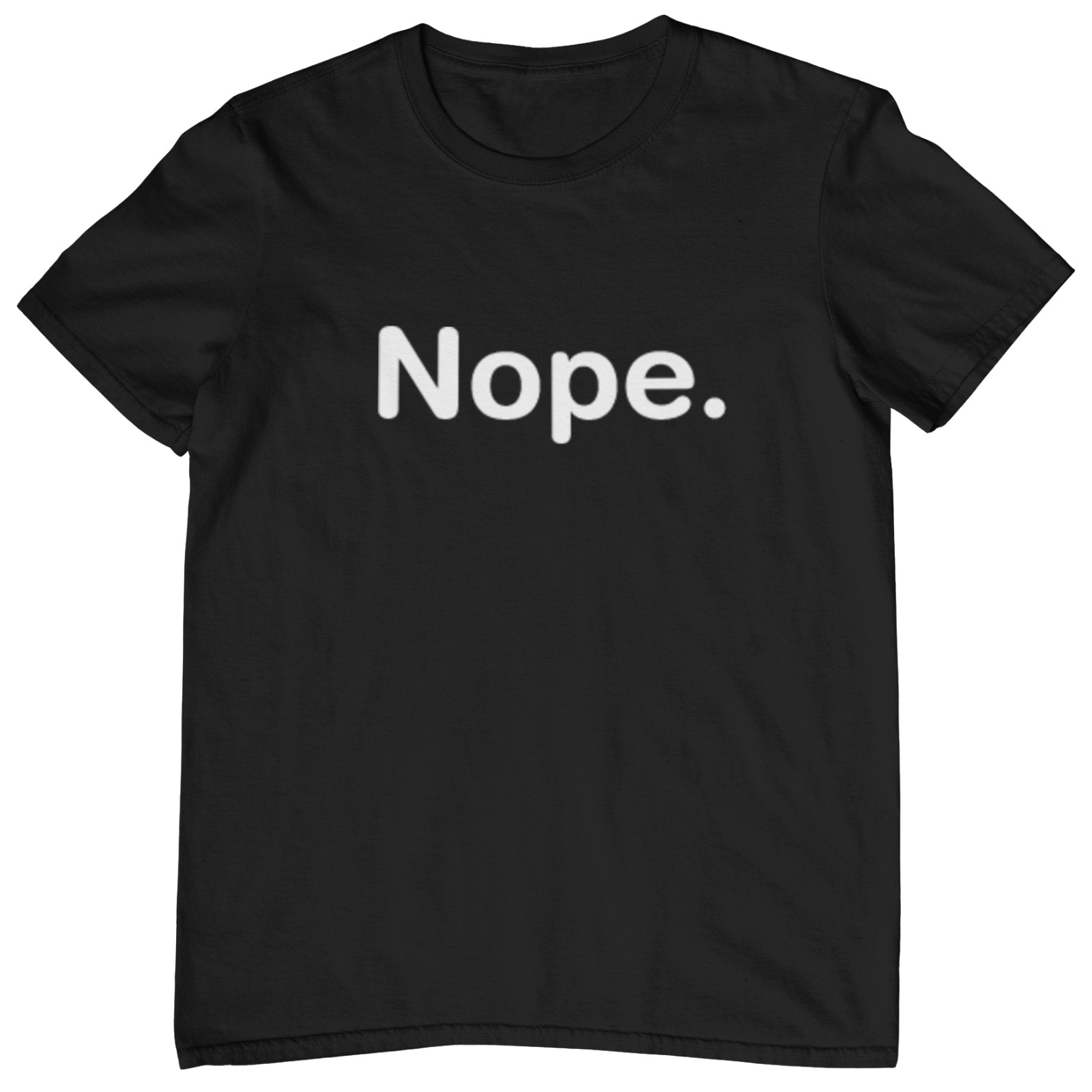Nope. T-SHIRT - sarcasm no not today ignorance computer says no negative moody gallery