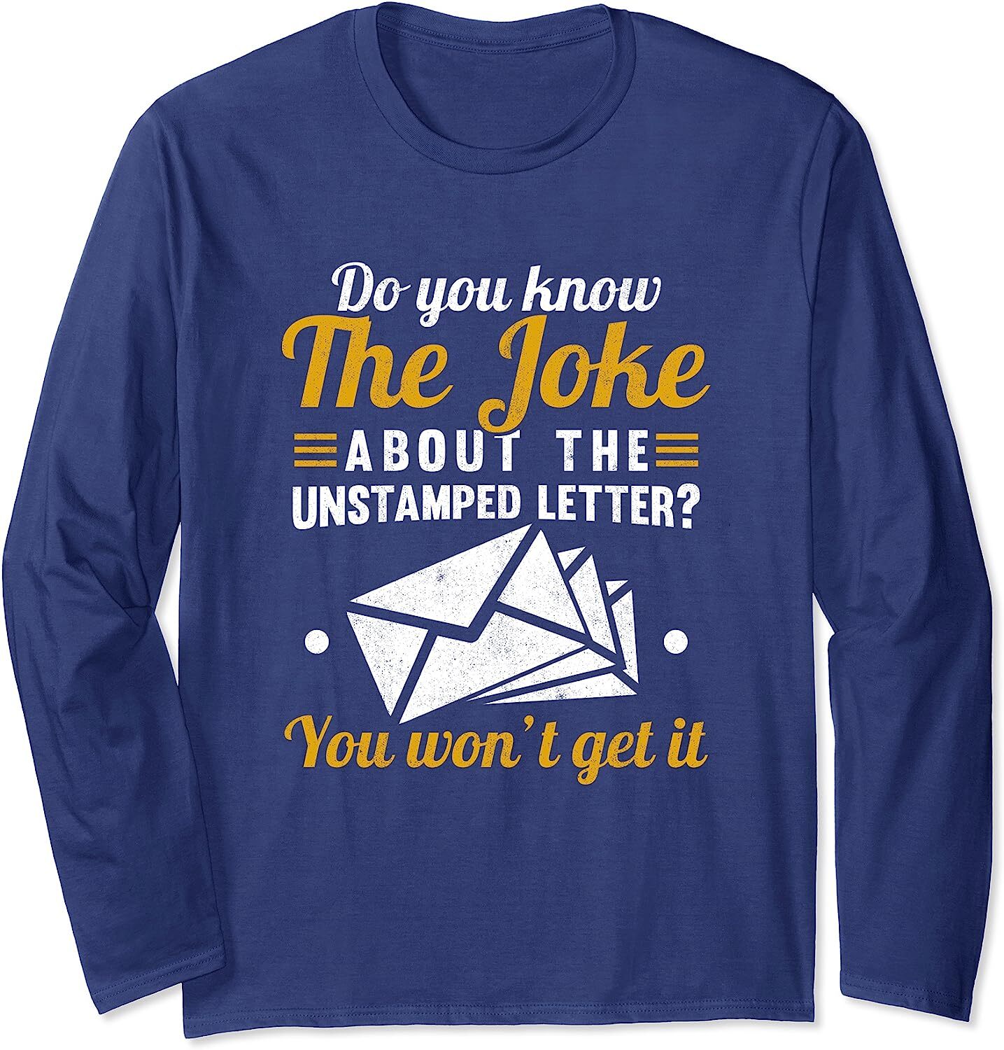 Mail Carrier Joke Unstamped Letter Postal Worker Long Sleeve T-Shirt