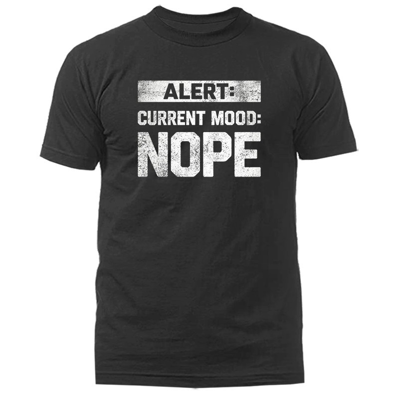 Alert Current Mood Nope Sarcastic Humor T-Shirt gallery