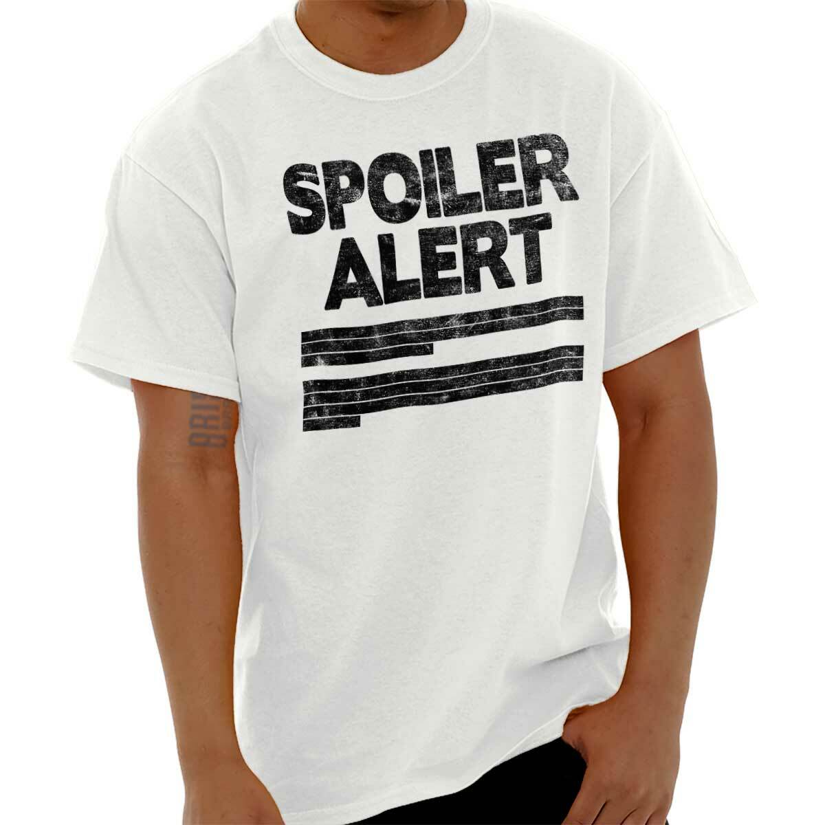 Spoiler Alert Funny Sarcastic Humor Joke Womens or Mens Crewneck T Shirt Tee