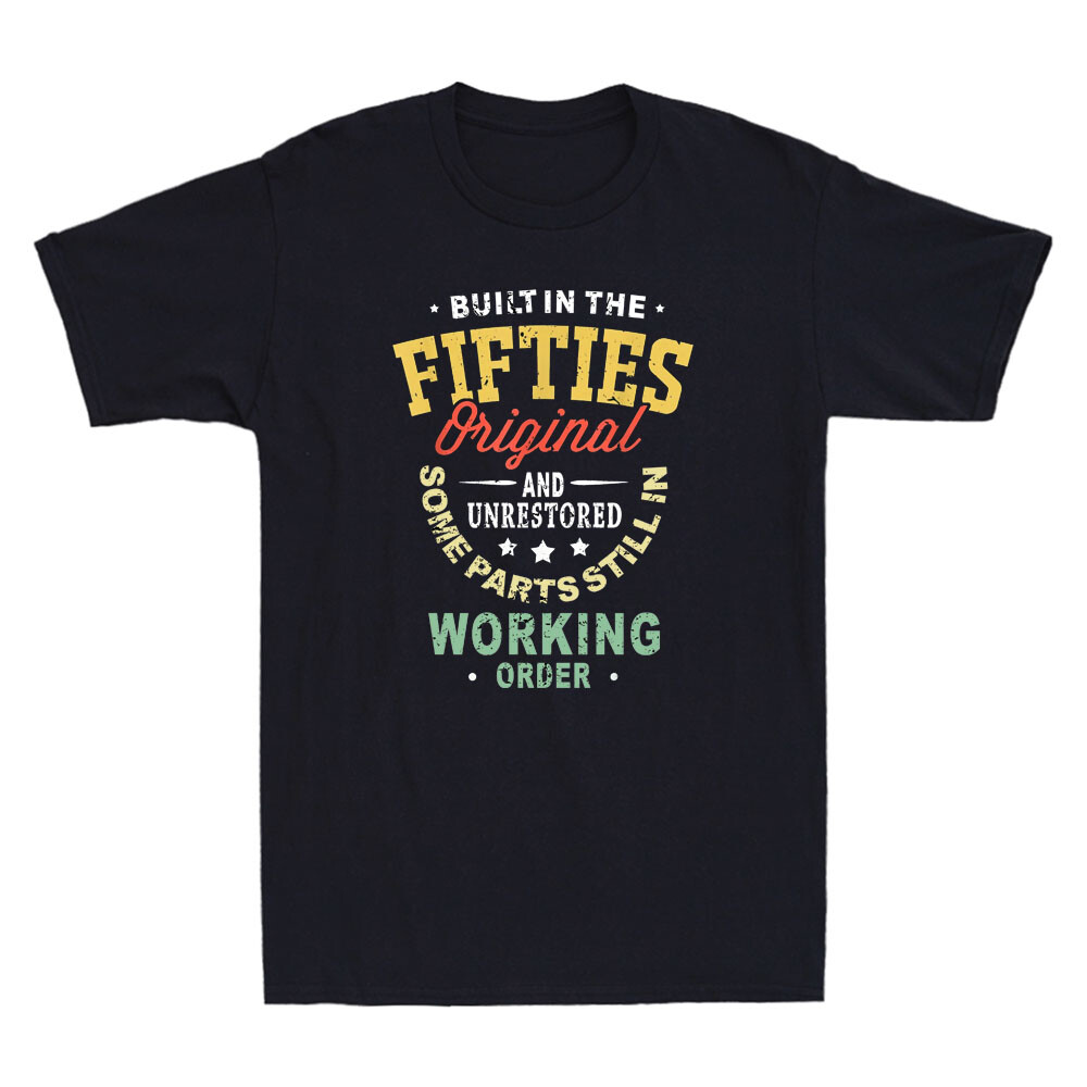 50s Birthday Built In The Fifties Original And Unrestored Vintage Men's T-Shirt gallery