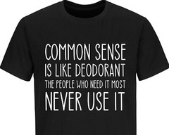 Common Sense Funny Quote Humor Sarcastic Slogan Gift Tee Cool Men’s T-shirt