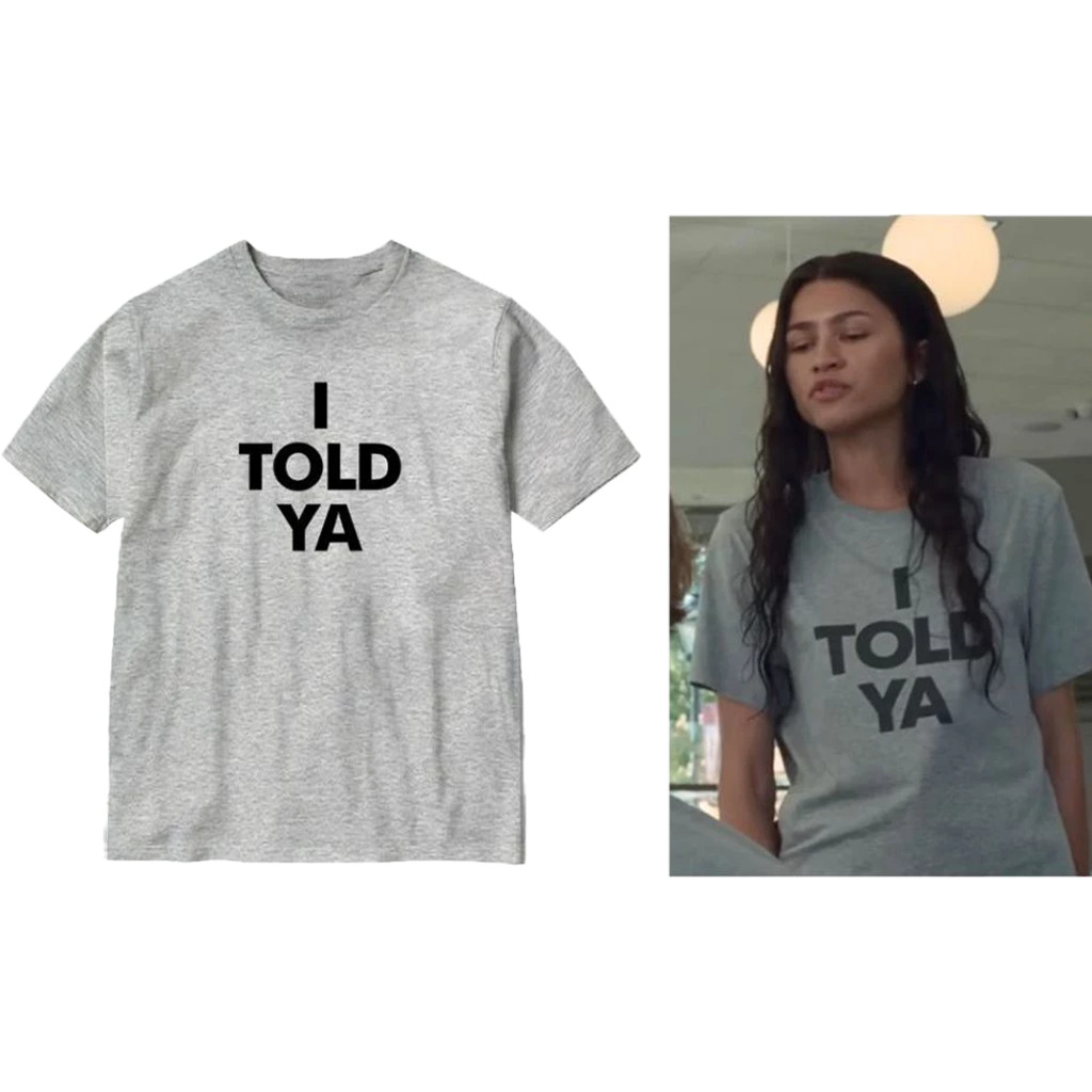 Zendaya Shirt I Told Ya T shirt Sport Grey Color S-5XL