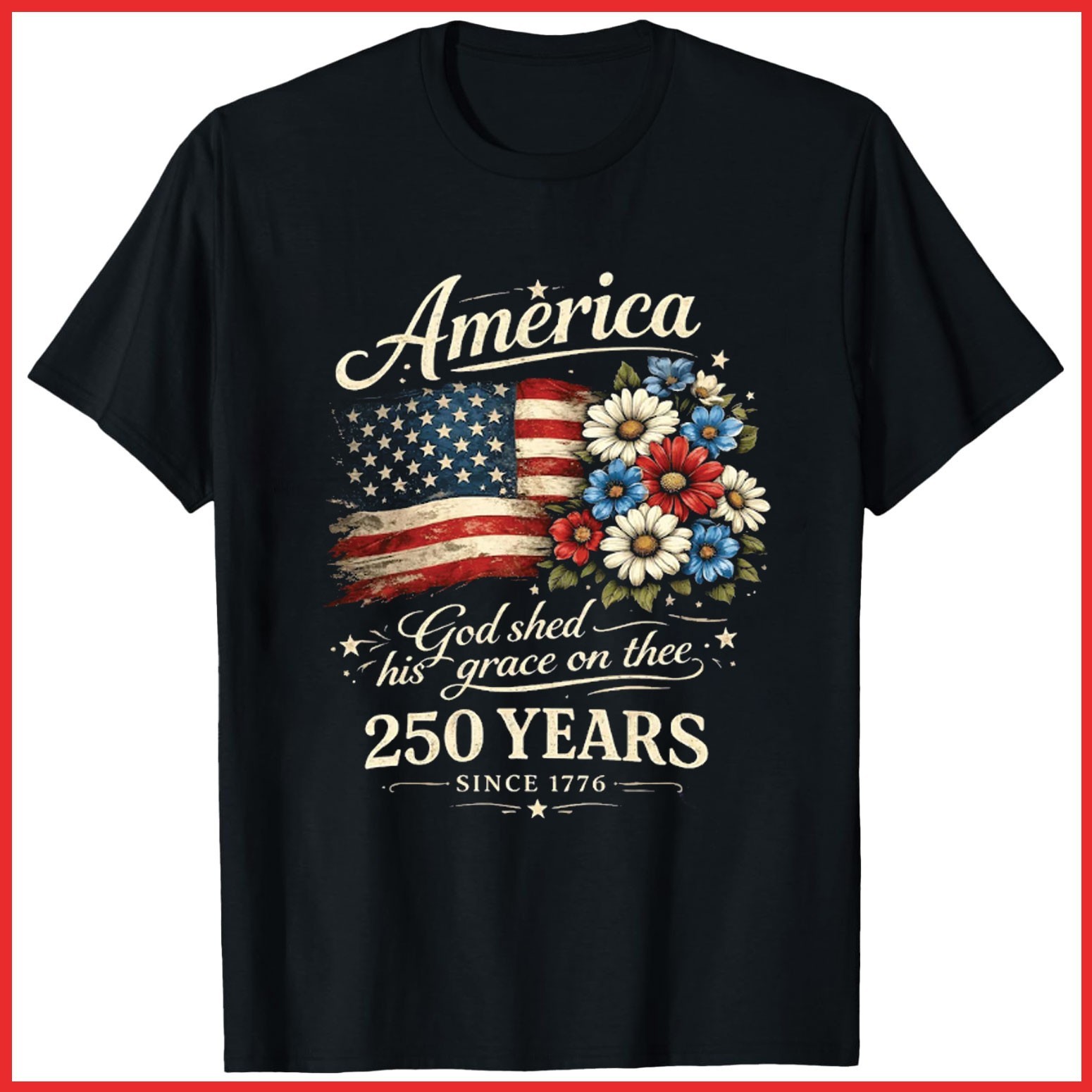 America 250 Years Flag Floral Celebrate 250th Anniversary Black Cotton T-Shirt gallery