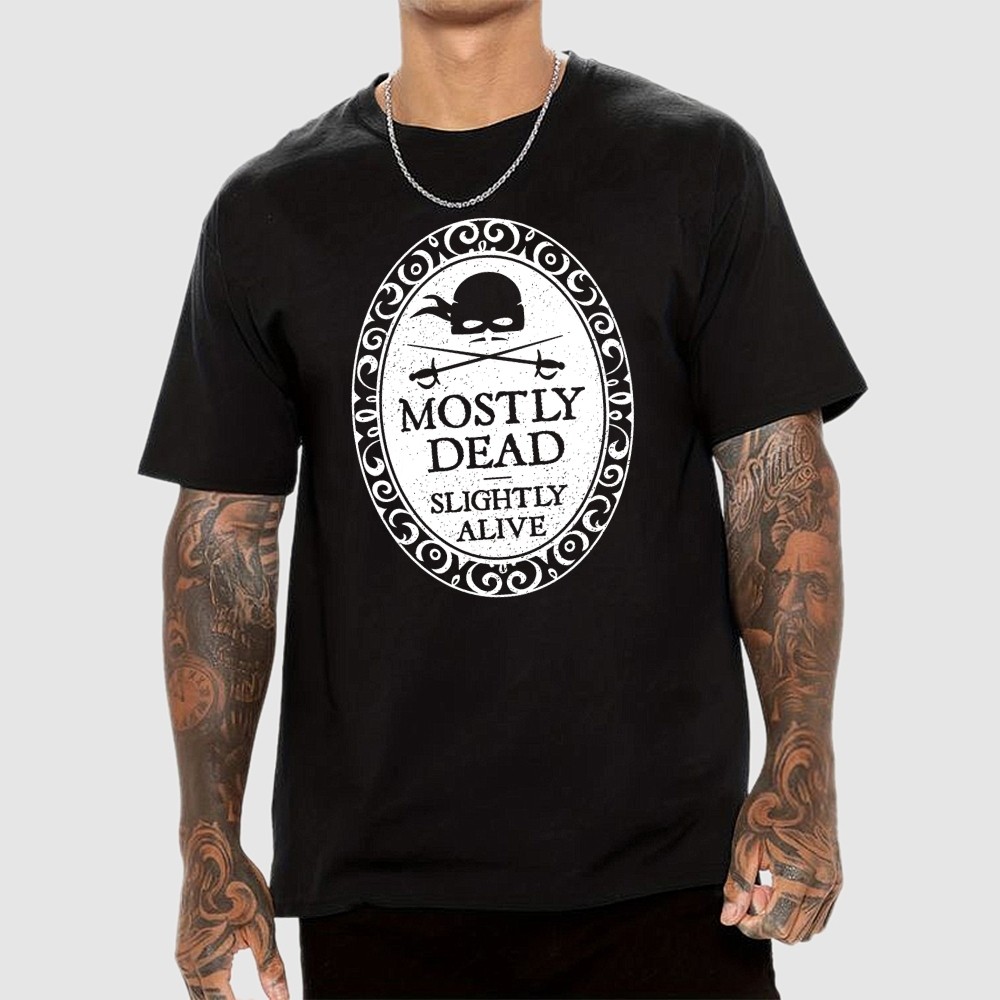 Funny MOSTLY DEAD | SLIGHTLY ALIVE T-Shirt Size S-4XL
