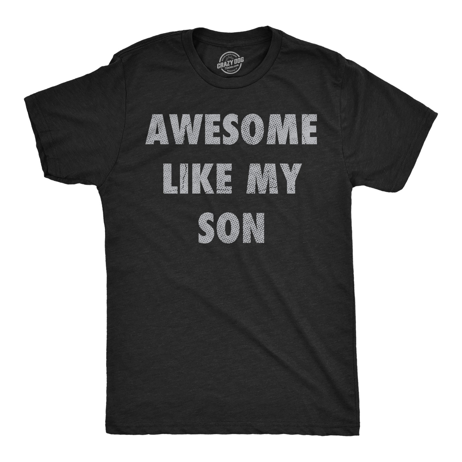 Mens Funny T Shirts Awesome Like My Son Sarcastic Parent Graphic Novelty Tee for gallery