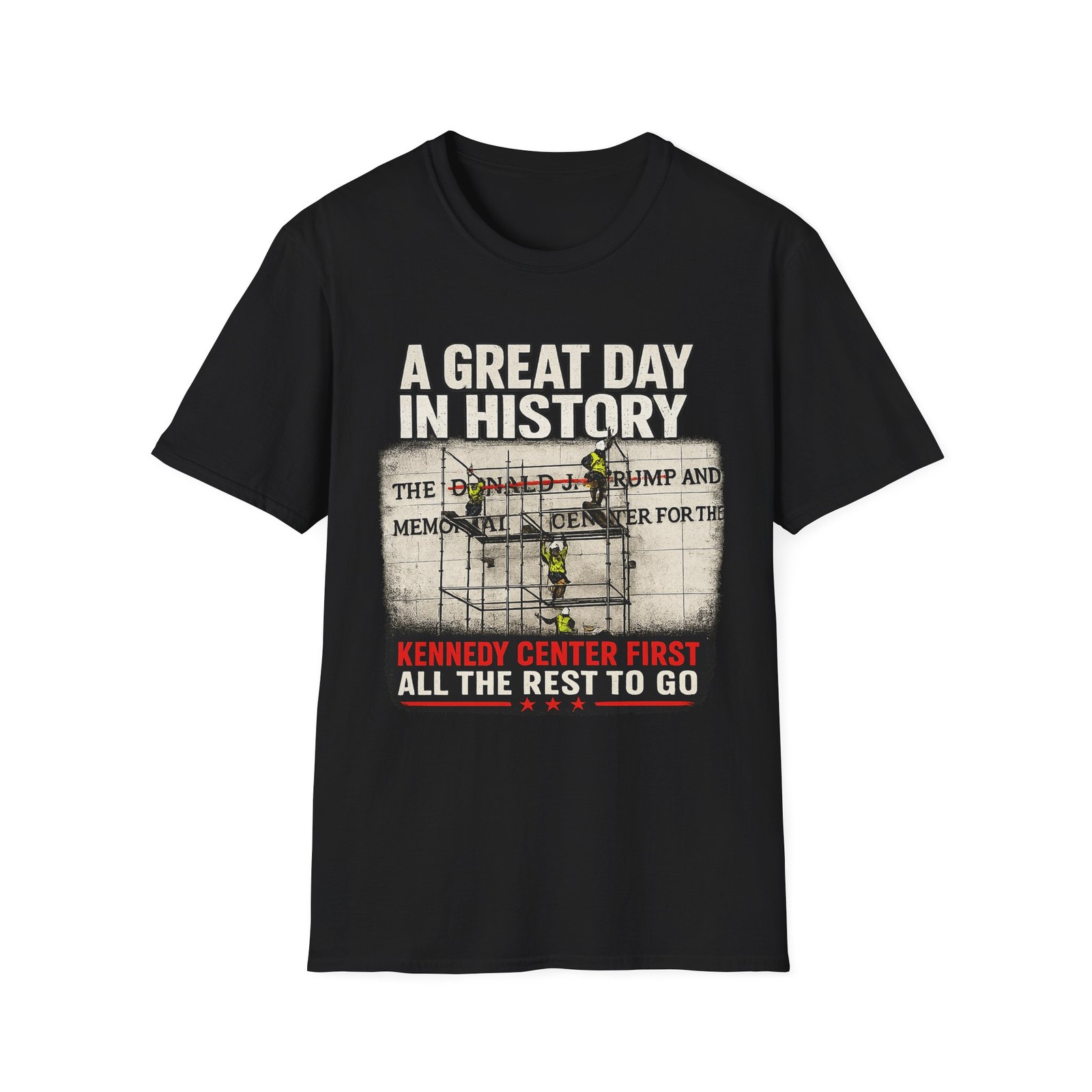A Great Day in History T-Shirt | Kennedy Center Trump Name Removed gallery