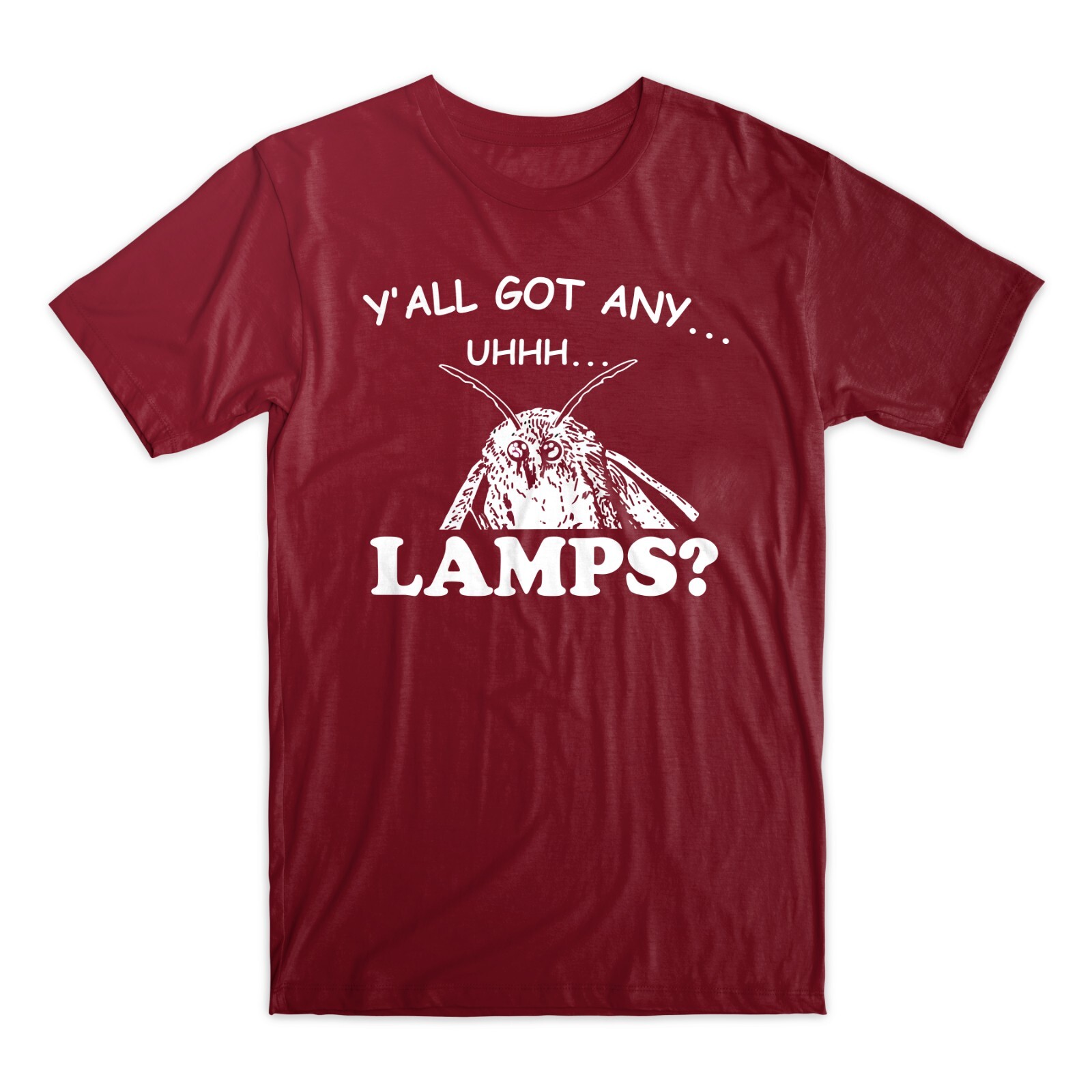 Y'all Got Any UHHH.. Lamps Moth Insect Meme Funny Tee T-Shirts S-3XL gallery