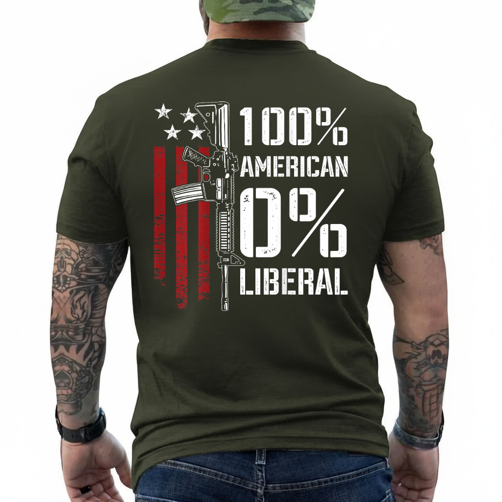 100% American 0% Liberal - Funny Pro Gun - ON Back T-Shirt gallery