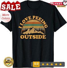 2025/I Love Peeing Outside Funny Fun Camping Hiking Unisex T-Shirt