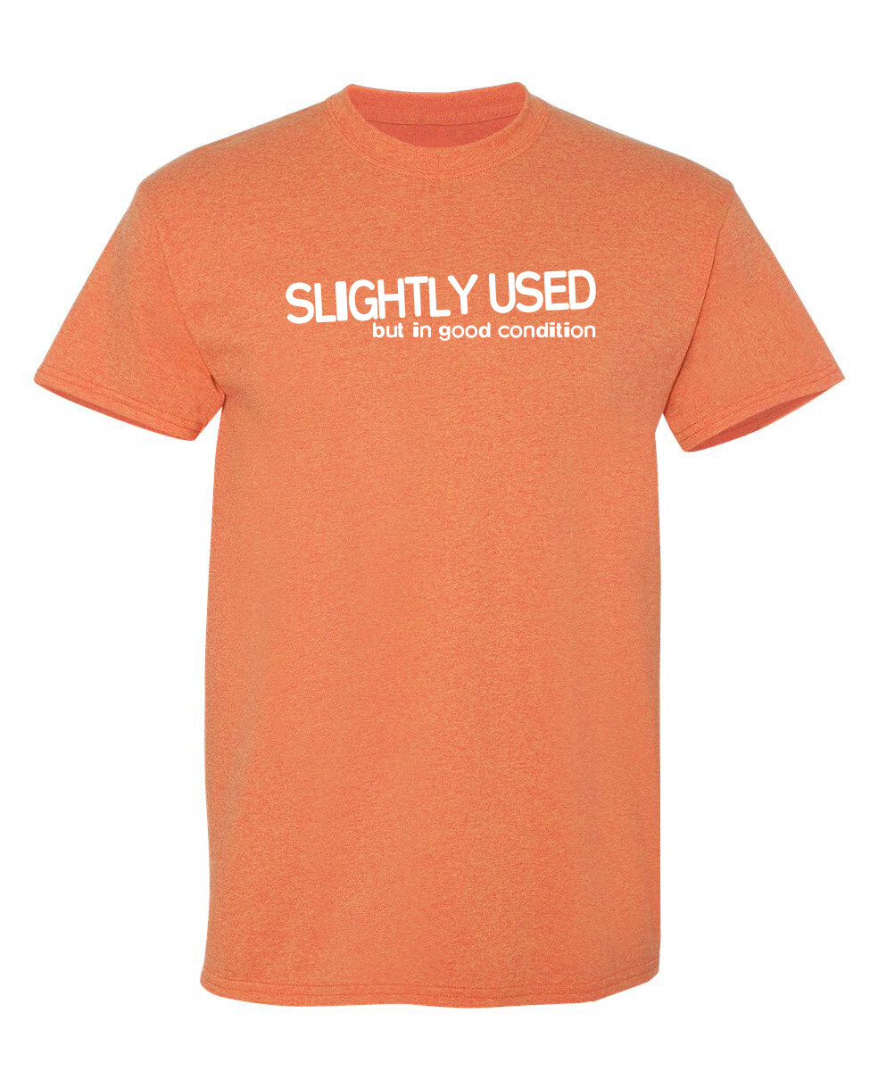 Slightly Used But In Good Condition Humor Graphic Novelty Funny T Shirt gallery