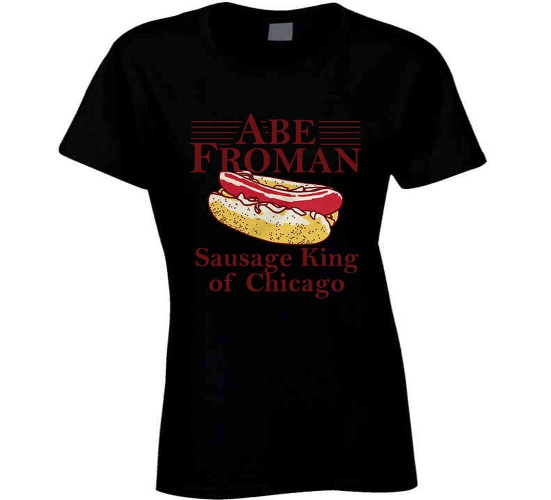 Abe Froman Sausage King Of Chicago T Shirt gallery