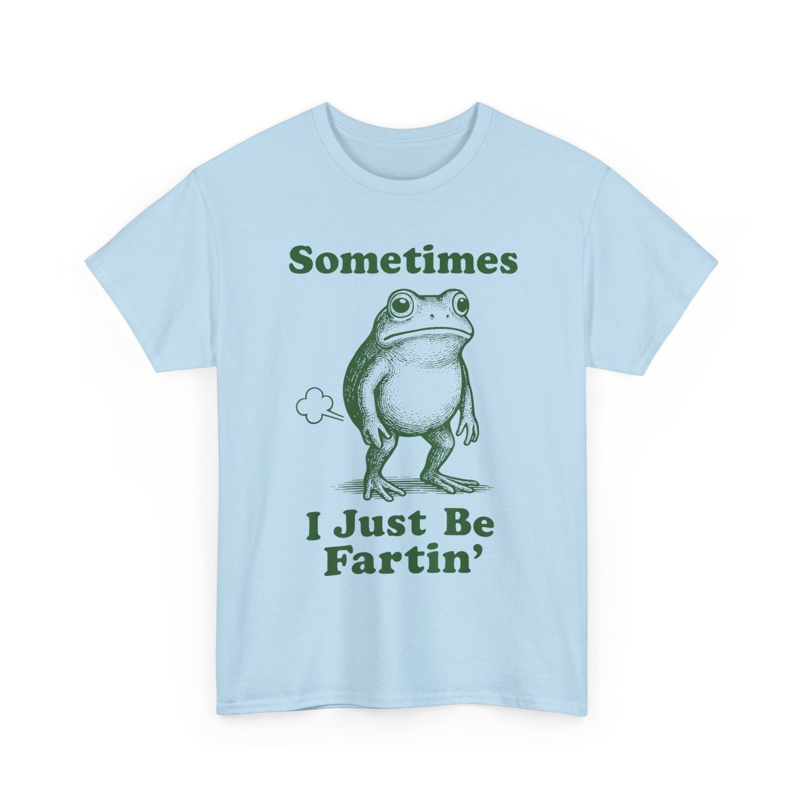 Sometimes I Just Be Fartin' Frog, Fart Farting Frog Funny Silly T-Shirt gallery