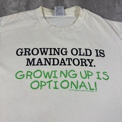 Vintage 90s Growing up is optional Funny Quote Humor T Shirt Mens size L