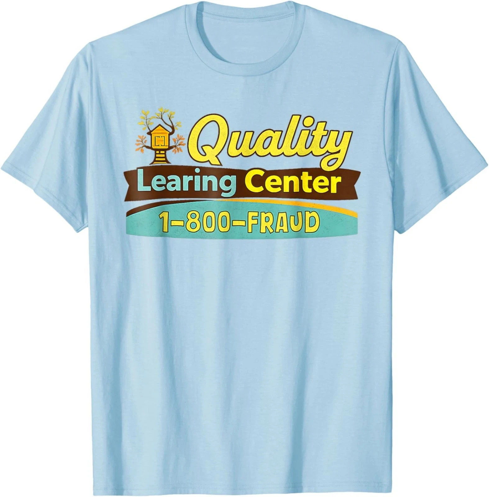 Funny Quality Learning Center 1-800-FRAUD Graphic Unisex T-Shirt gallery