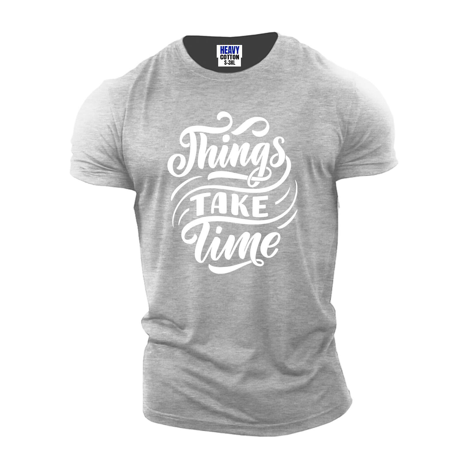 Things Take Time Sarcastic Men's Short Sleeve T Shirt Novelty USA Gift Tee S-3XL gallery