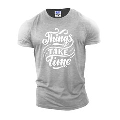 Things Take Time Sarcastic Men’s Short Sleeve T Shirt Novelty USA Gift Tee S-3XL