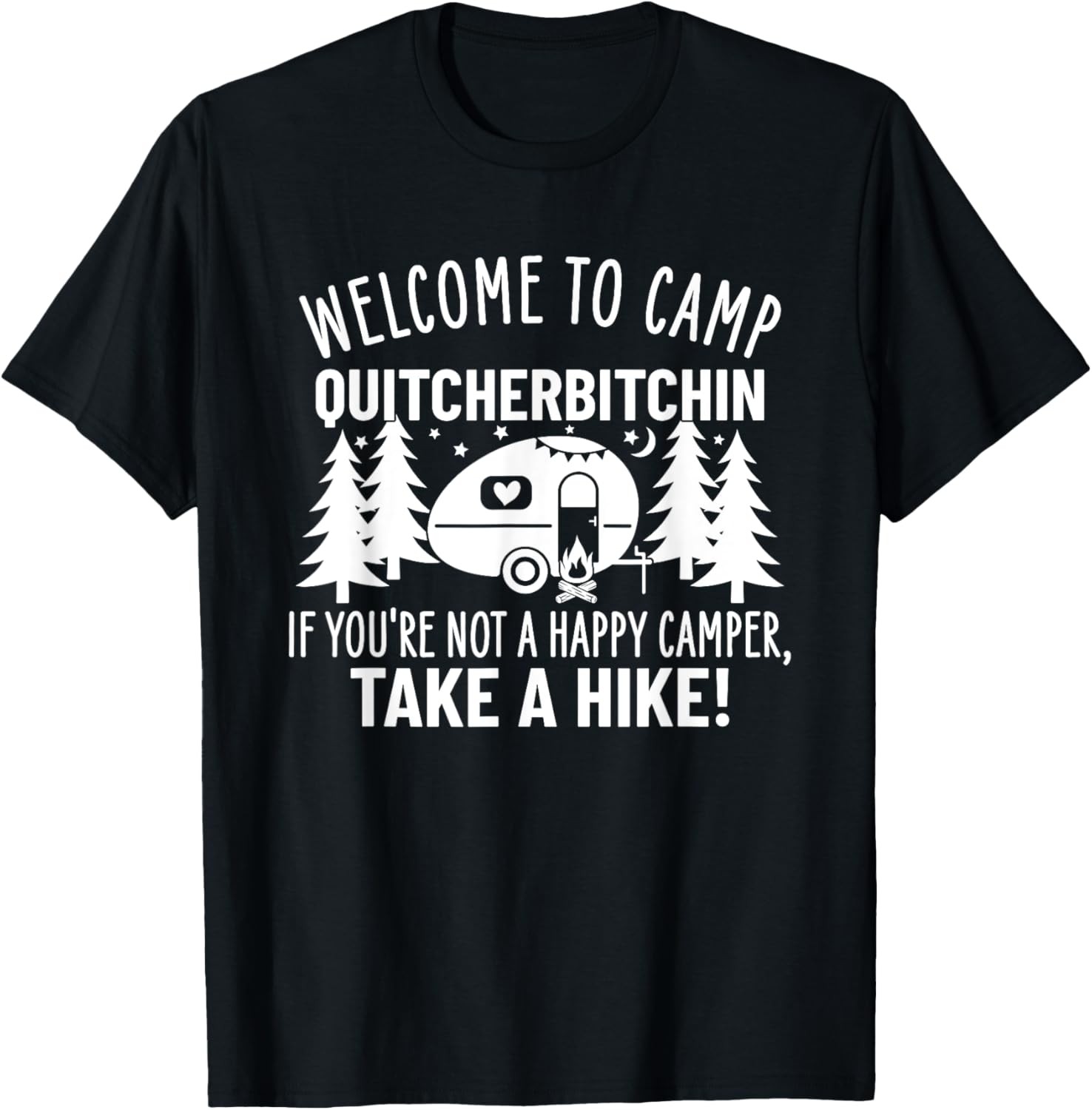 Welcome To Camp Quitcherbitchin Funny Camping T-Shirt