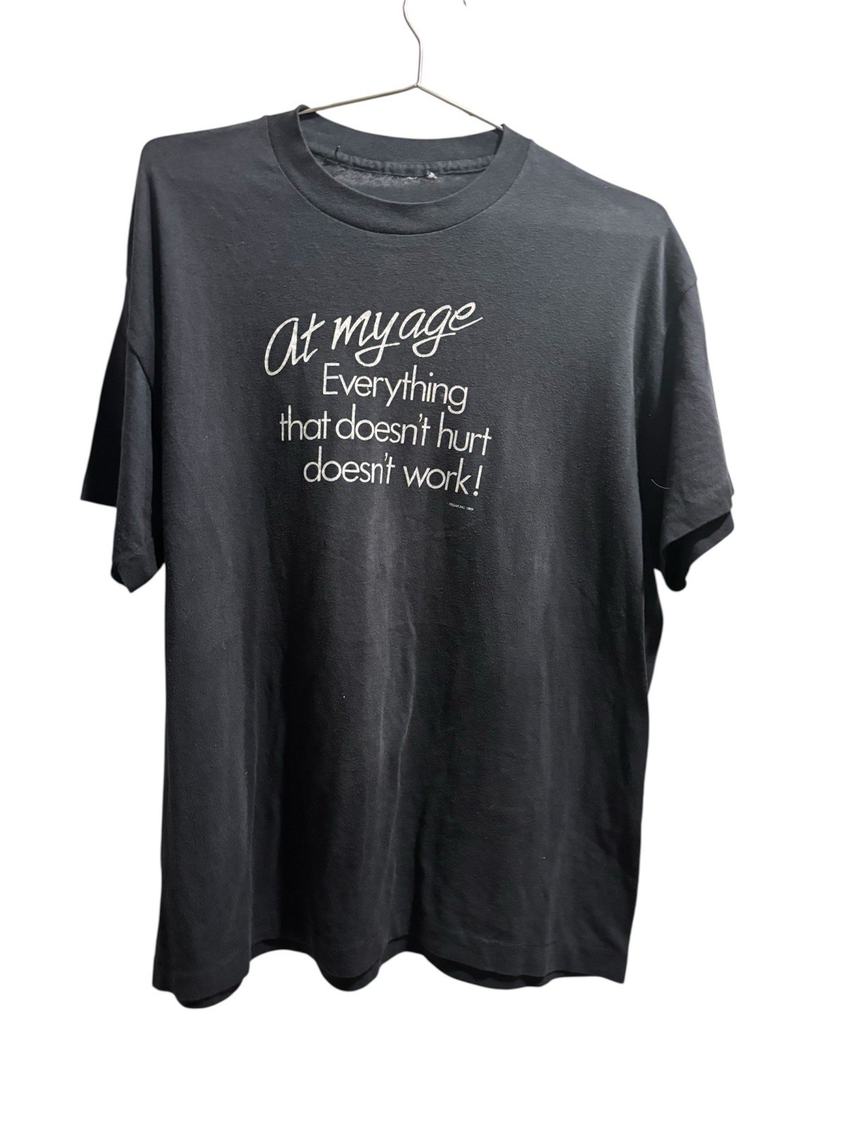 Vintage 80s ‘At My Age Everything That Doesn’t Hurt Doesn’t Work’ Funny T-Shirt