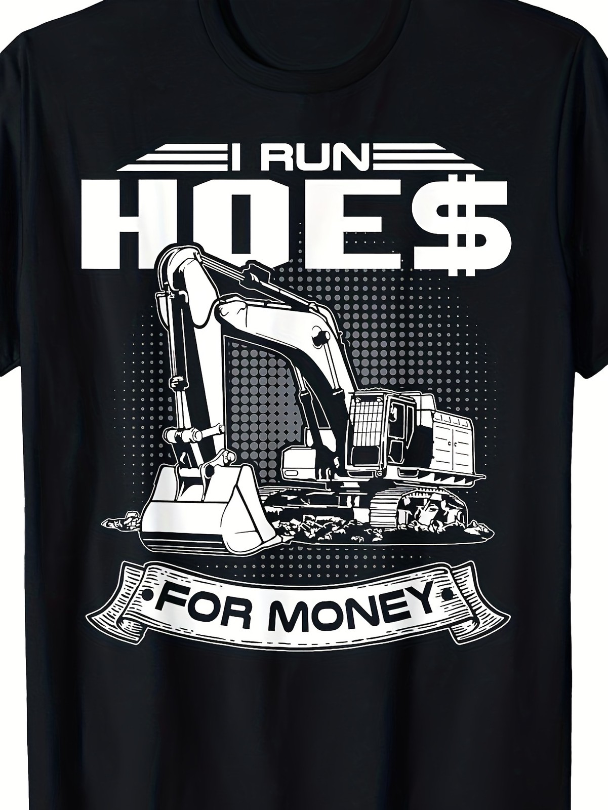Funny Construction Worker T Shirt I Run HOES for Money Excavator Operator Grap