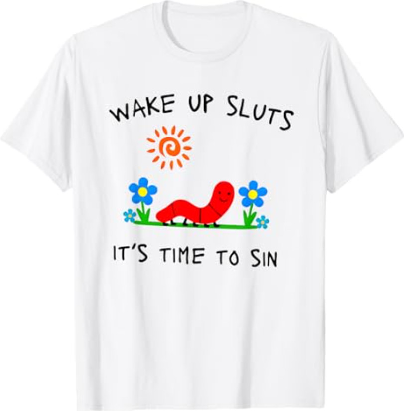 Wake Up Sluts It’s Time to Sin Funny Animal Meme T-Shirt