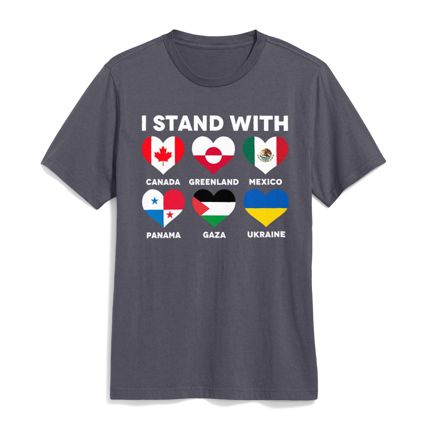 I Stand With Canada Greenland Mexico Panama Gaza Ukraine T-Shirt
