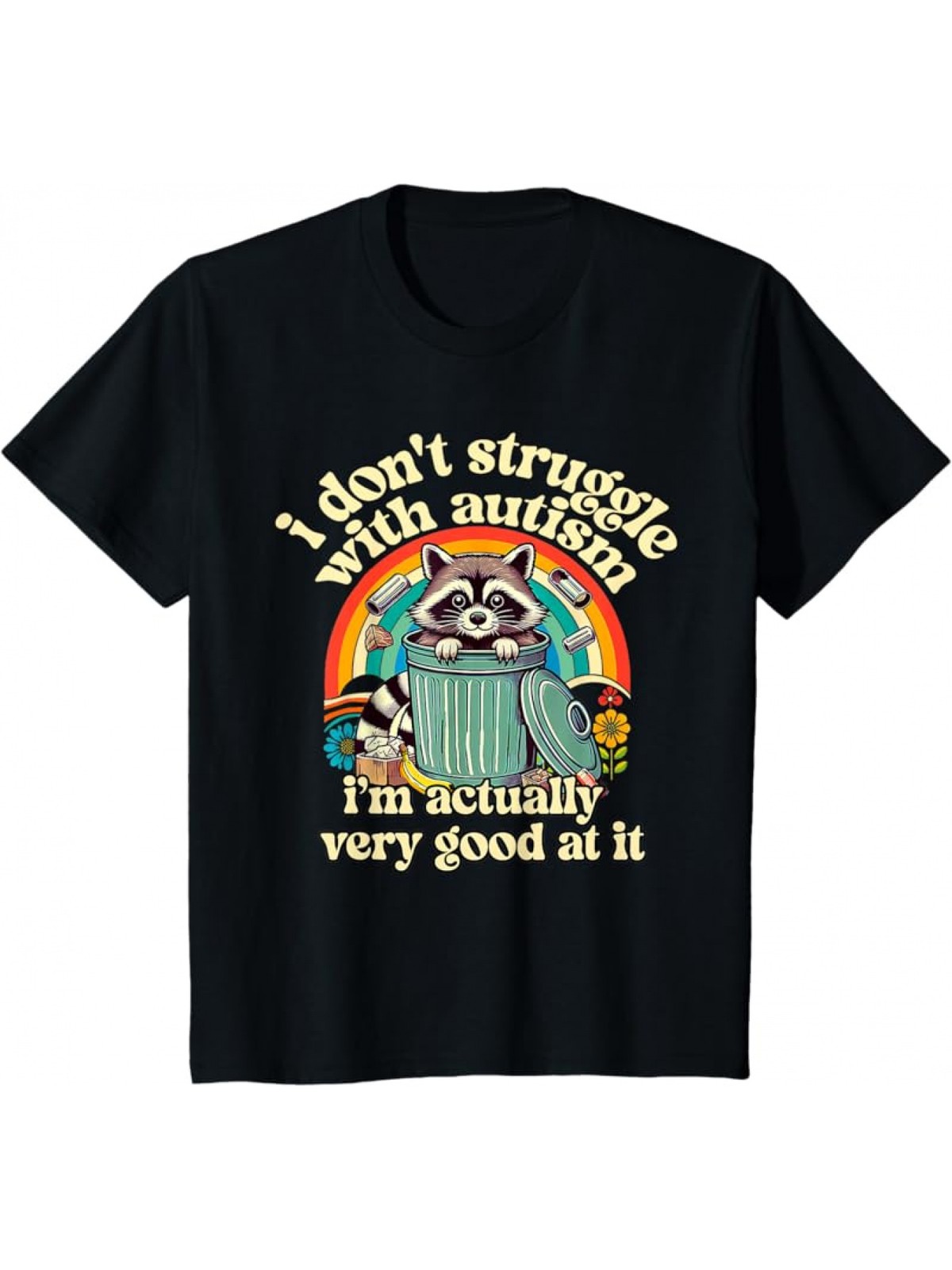 I Don't Struggle With Autism Autistic Raccoon Meme T-Shirt, gallery