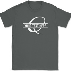 Letter Q Monogram Your Text Here Custom T-Shirt Personalize Family Tee