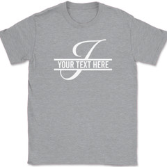 Letter I Monogram Your Text Here Custom T-Shirt Funny Personalize Family Tee
