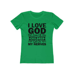 Next Level Soft Cotton Tee “I Love God but Some of His Children”