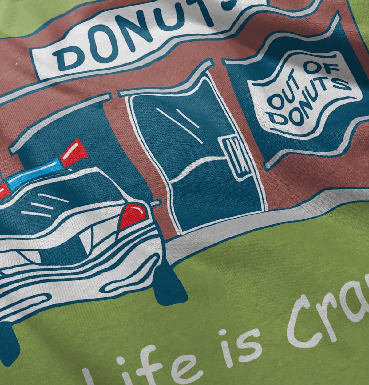 Life is Crap Out of Donuts Funny Gift Idea Womens or Mens Crewneck T Shirt Tee gallery