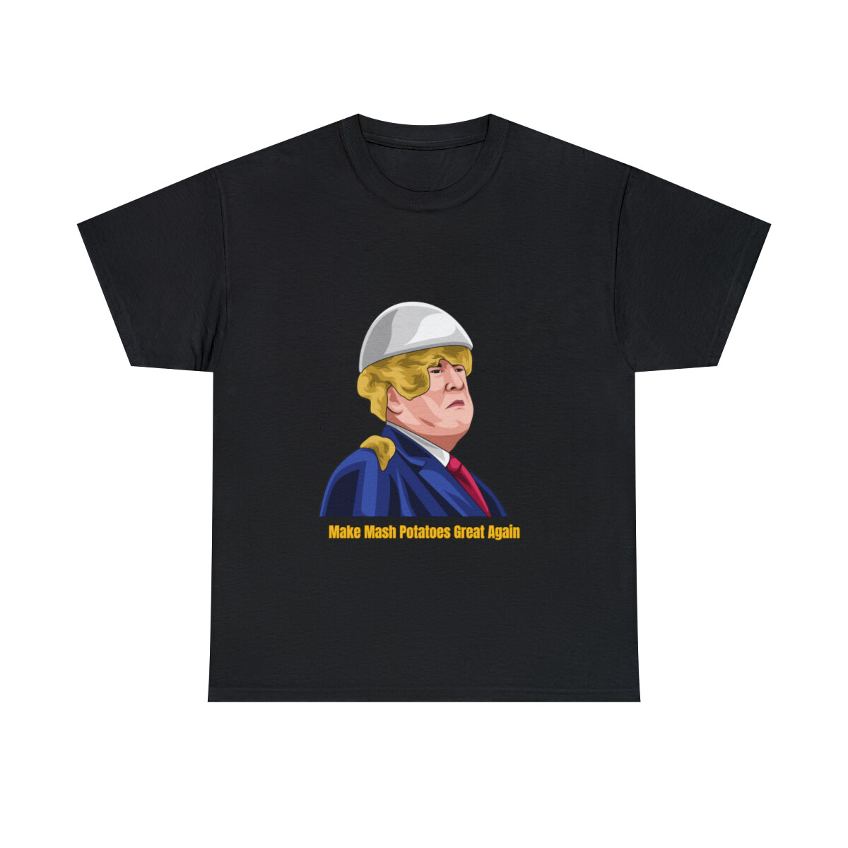 Make Mash Potatoes Great Again Donald Trump Tee Shirt.